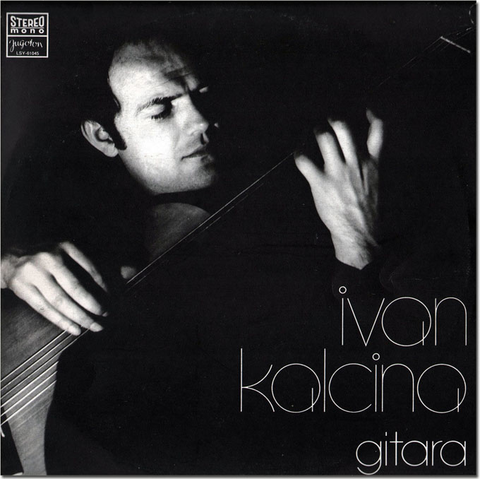 Ivan Kalcina – Gitara / Jugoton – LSY-61045 / 1973