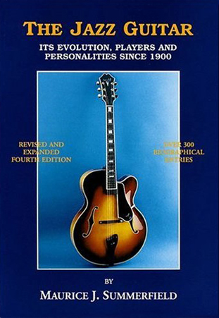 Summerfield, Maurice J. The Jazz Guitar: Its Evolution, Players and Personalities Since 1900.